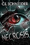 Necrosis by C.L.  Schneider