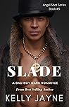 Slade by Kelly Jayne