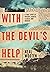 With the Devil's Help: A True Story of Poverty, Mental Illness, and Murder