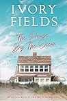 The House By The Ocean by Ivory Fields