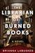 The Librarian of Burned Books