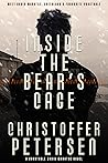 Inside the Bear's Cage by Christoffer Petersen