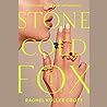 Stone Cold Fox by Rachel Koller Croft