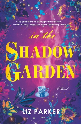 In the Shadow Garden by Liz    Parker