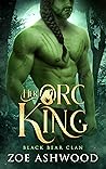 Her Orc King (Black Bear Clan #1) by Zoe Ashwood