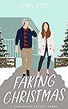 Faking Christmas by Cindy Steel