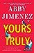 Yours Truly (Part of Your World, #2) by Abby Jimenez