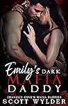 Emily's Dark Mafia Daddy by Scott Wylder