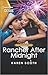 Rancher After Midnight (Texas Cattleman's Club: Ranchers and Rivals #9)