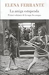 La amiga estupenda by Elena Ferrante