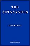 The Netanyahus by Joshua Cohen