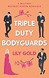 Triple-Duty Bodyguards by Lily Gold