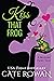 Kiss That Frog: A Modern Fa...