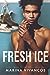 Fresh Ice (Alpha Omega Hockey, #1)