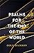 Psalms For The End Of The World by Cole Haddon