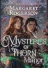 Mysteries of Thorn Manor by Margaret  Rogerson