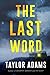 The Last Word by Taylor  Adams