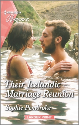 Their Icelandic Marriage Reunion by Sophie Pembroke