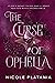 The Curse of Ophelia by Nicole Platania