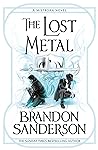 The Lost Metal by Brandon Sanderson