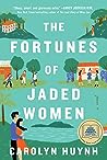 The Fortunes of Jaded Women by Carolyn Huynh