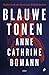 Blauwe tonen by Anne Cathrine Bomann