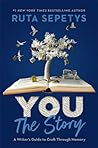 You: The Story: A Writer's Guide to Craft Through Memory