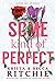 Some Kind of Perfect (Calloway Sisters #5)