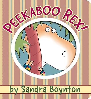 Peekaboo Rex! by Sandra Boynton