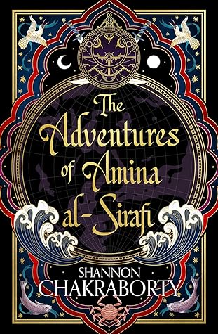 The Adventures of Amina al-Sirafi by Shannon Chakraborty