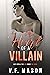 The Heart of a Villain (Beauty and the Villain Duet #2)