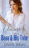 Claimed By My Boss & His Twin by Sylvie Haas