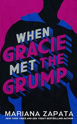 When Gracie Met the Grump by Mariana Zapata