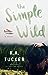 The Simple Wild (Wild, #1)