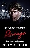 Immaculate Revenge Book 1 by Ruby A. Rose