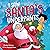 I Saw Santa's Underpants: A Funny Rhyming Christmas Story for Kids Ages 4-8