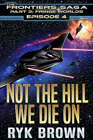 Not The Hill We Die On by Ryk Brown