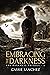 Embracing the Darkness (The...