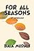 For All Seasons by Bala Mudaly