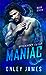 Maniac (Necessary Evils, #7)