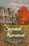 A Spirited Romance by Annette Miller