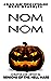 Nom Nom: Hallowe'en Dark Dr...