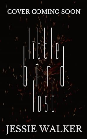 Little Bird Lost by Jessie  Walker