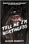 Tell Me I'm Worthless by Alison Rumfitt