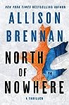 North of Nowhere by Allison Brennan