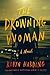 The Drowning Woman by Robyn Harding