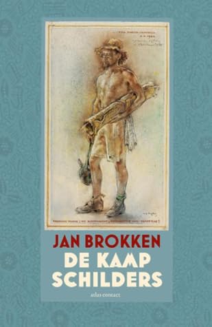 De kampschilders by Jan Brokken