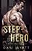 Step-Hero (Wanting What's Wrong, #1)