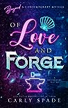 Of Love and Forge by Carly Spade