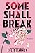 Some Shall Break (None Shall Sleep, #2)